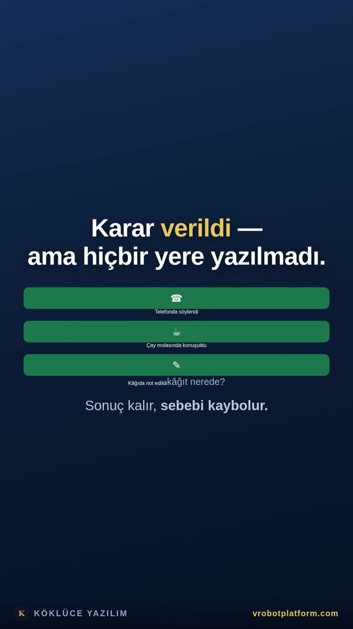 “Bunu kim onayladı?” — cevabı kimse hatırlamıyorsa